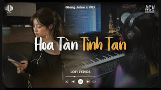 Hoa Tàn Tình Tan [Lofi] - Giang Jolee x VUX | Em Chẳng Thấy Bầu Trời Trong Xanh | Lofi Lyrics