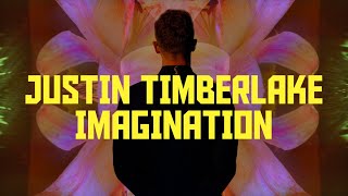 Justin Timberlake - Imagination (Lyrics + Visual)