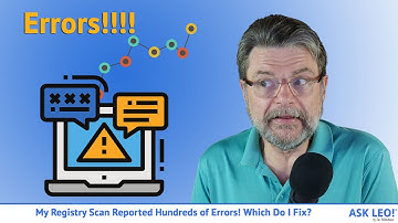 My Registry Scan Reported Hundreds of Errors! Which Do I Fix?