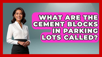 What Are The Cement Blocks In Parking Lots Called? - Civil Engineering Explained