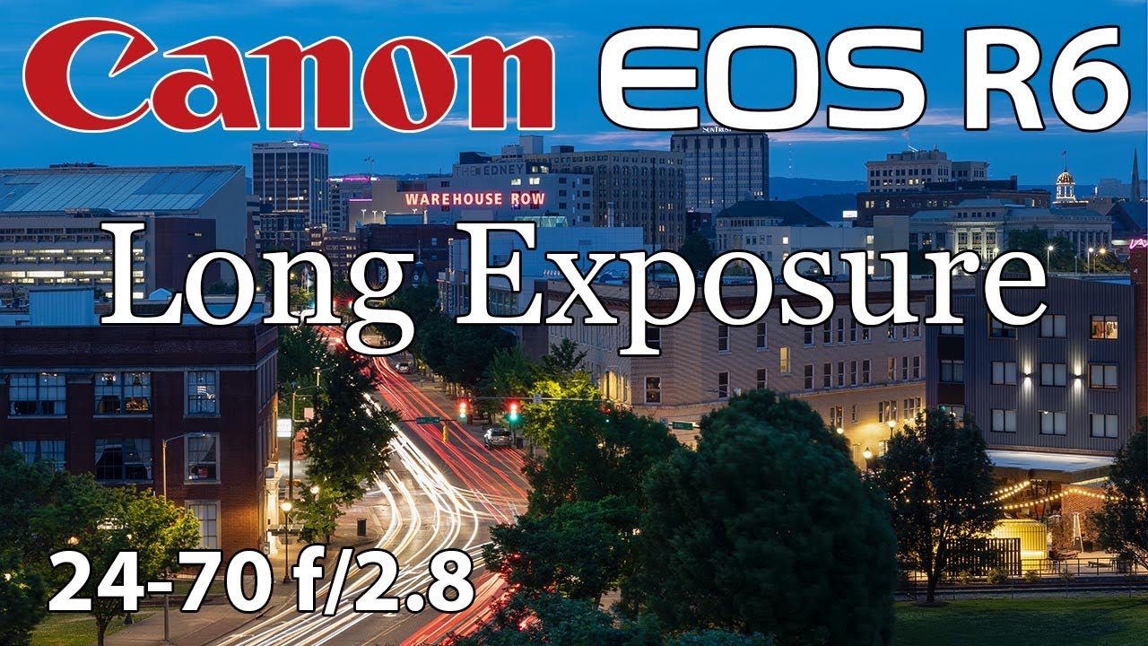 Canon R6 • Long Exposures with the RF 24-70 f/2.8 L IS USM   4K