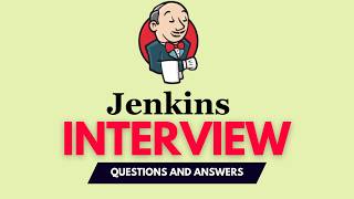 Jenkins Interview Questions And Answers To Pass Your QA Interview