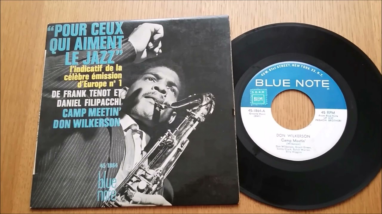 Don Wilkerson ♫ Camp Meetin' ♫ French 45 Blue Note 45 - 1864