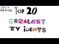 Top 20 greatest tv idents