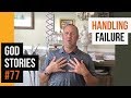 God Stories #77 - Handing Failure