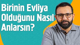 Birinin Evliya Olduğunu Nasıl Anlarsın? - Fatih Koyuncu