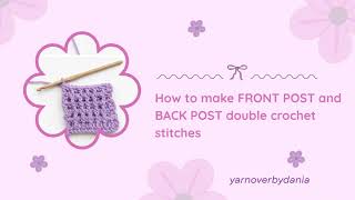 Front Post & Back Post Double Crochet Tutorial for Beginners | FPDC & BPDC Step by Step