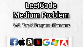 347. Top K frequent Elements || Leet Code Problem || competitive programming
