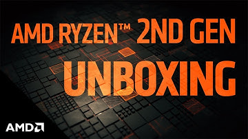 2nd Gen AMD Ryzen™ Processors: Unboxing