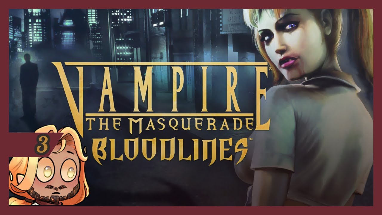 Vampire The Masquerade: Bloodlines [Part 3] | Drinkin' In Downtown