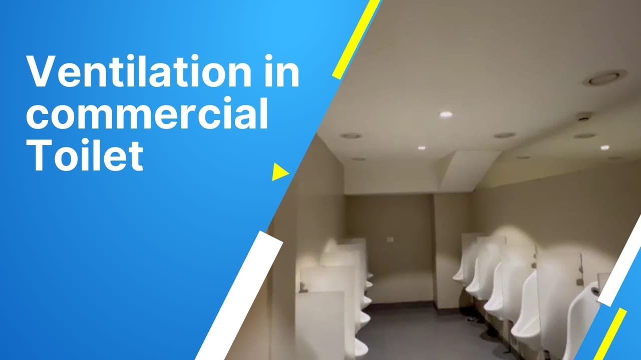 Ventilation in Commercial Toilets Across Engitect HVAC Solution