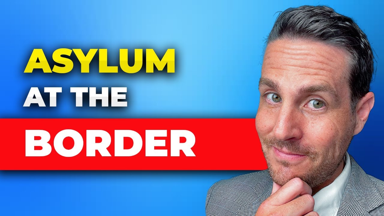 Tutorial: Seeking Asylum at the U.S. Southern Border: Everything You Need to Know