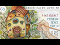 Fairy Treehouse Illustration - WATERCOLOR + gel pen painting - Episode 3