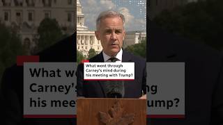 What went through Carney’s mind during his meeting with Trump?