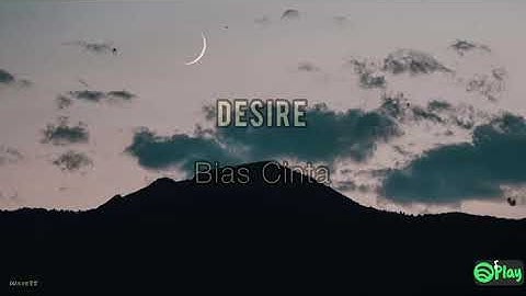 Desire – Bias Cinta