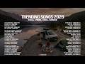 Chill Vibes Songs 2026🤍🟢|| Pop Trending Music 2026 ~ Risk it All, I just might | Viral Music Cover