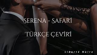 Serena - Safari (Türkçe Çeviri)