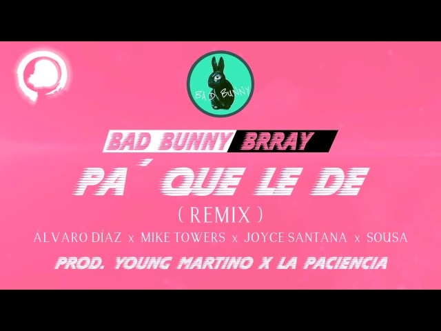 Bad Bunny Pa Que Le De Remix Lyrics Genius Lyrics