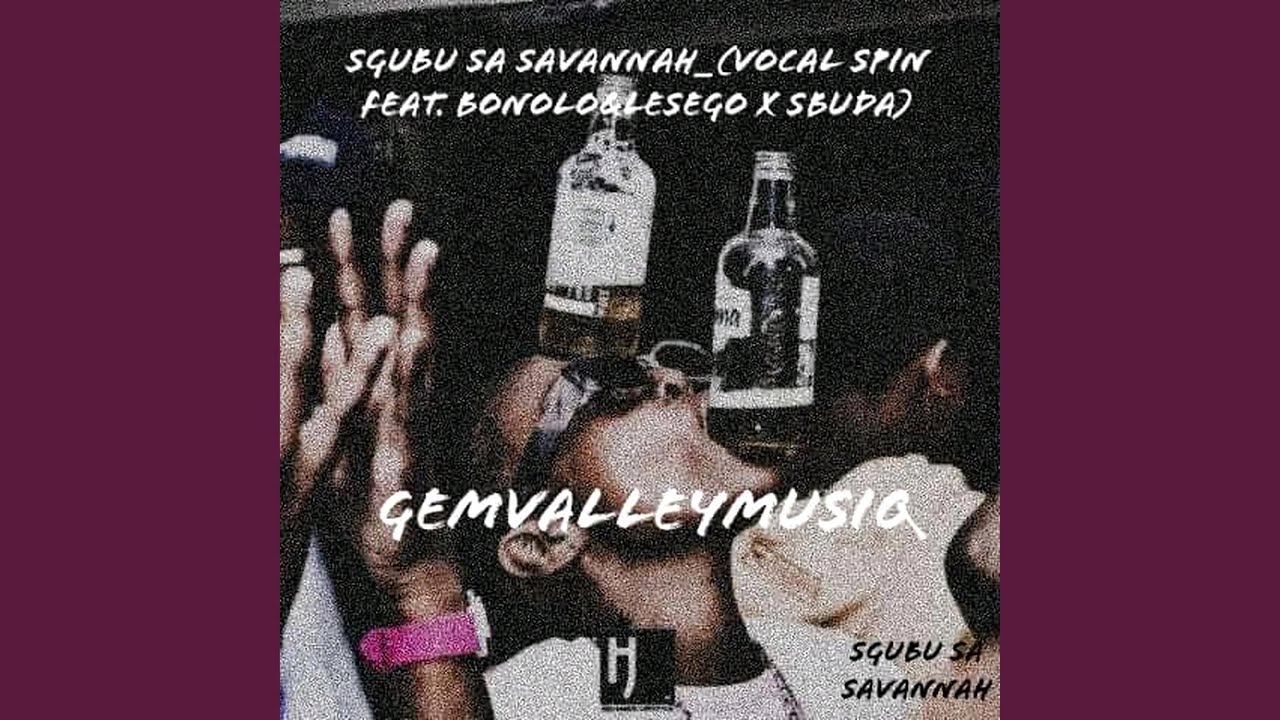 Sghubu Sa Savanna (feat. Bonolo & Lesego & Sbuda)