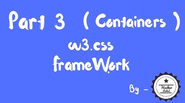 Part-3 w3.css Containers - HackerRahul