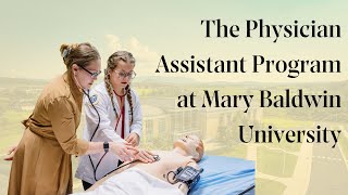 Mary Baldwin University's Physician Assistant Program at Murphy Deming College of Health Sciences