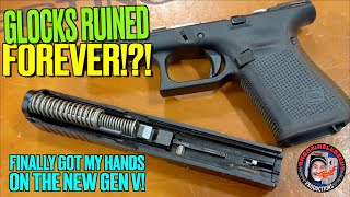 Glocks Ruined Forever!?!..(Finally Got My Hands on a Gen V!)