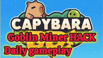 [CapybaraGO] Goblin Miner HACK | Arena | Dungeon Challenge |  Daily rews | tips n tricks pls sub 🤜🤛