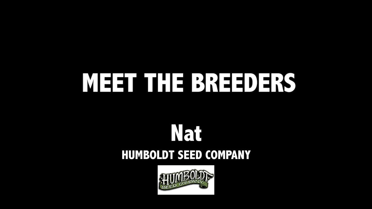 Humboldt Seed Company with Nat
