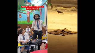 When You Shifted Govt School to Private School 🏫