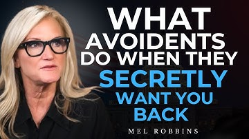 What Avoidants Do When They Secretly Want You Back | Mel Robbins Motivation