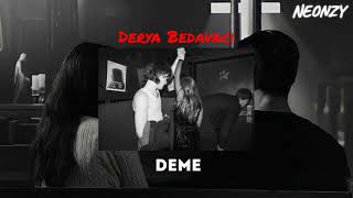 Derya Bedavacı - Deme (Speed Up) Resimi