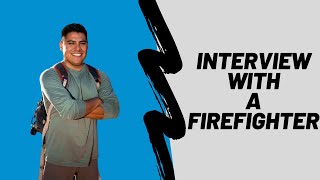 Career Exploration Interview: Firefighter