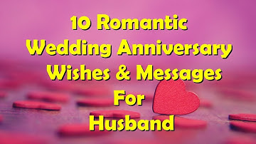 Wedding Anniversary Wishes & Messages For Husband | Anniversary Wishes For Husband Whatsapp Status |