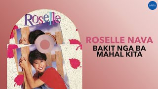 Roselle Nava - Bakit Nga Ba Mahal Kita