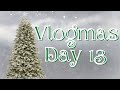 Vlogmas Day 13 | 2022