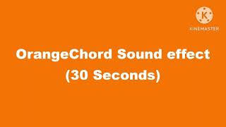 OrangeChord Sound effect for 30 seconds.