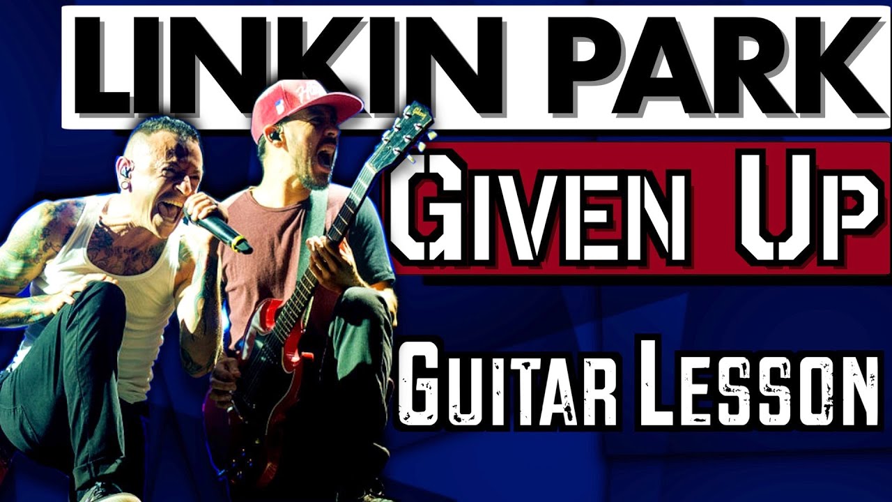 Linkin Park - Given Up | Guitar Lesson