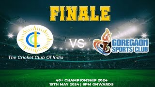 CCI VS GOREGAON SPORTS CLUB | FINALE | 40+ CLUB T20 CHAMPIONSHIP  2024