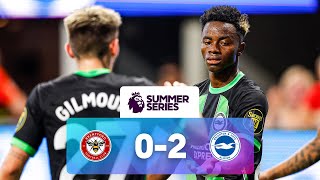 Brentford 0 - 2 Brighton | Match Highlights | Premier League Summer Series