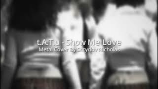 t.A.T.u. - Show Me Love (Metal Cover By Shtyrlov Nicholas)