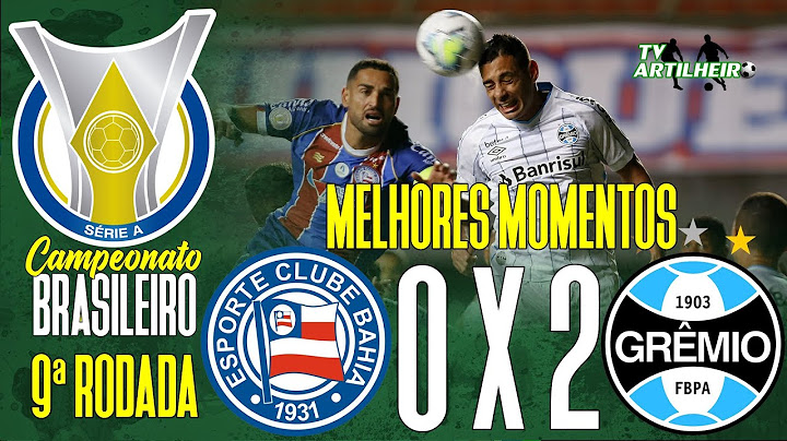 [Série A '20] 9ª Rodada | EC Bahia 0 X 2 Grêmio FBPA | Melhores Momentos | TV ARTILHEIRO