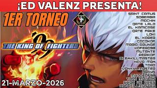 TORNEO ED VALENZ KOF'99 (COMPLETO) - 21 MARZO 2026 | Transmisión Original