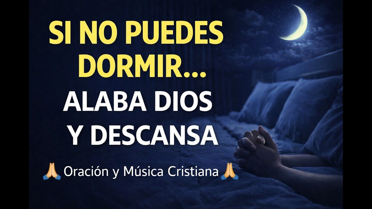 ¿No Puedes Dormir? Música Cristiana para Dormir en Paz Profunda 🌙