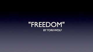 FREEDOM/BY TORII WOLF/POP MUSIC 2000s/LYRICS BY TORRII WOLF
