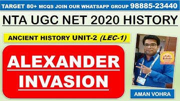 Alexander invasion UNIT 2 Lec 1 History Ugc Net Dec 2020
