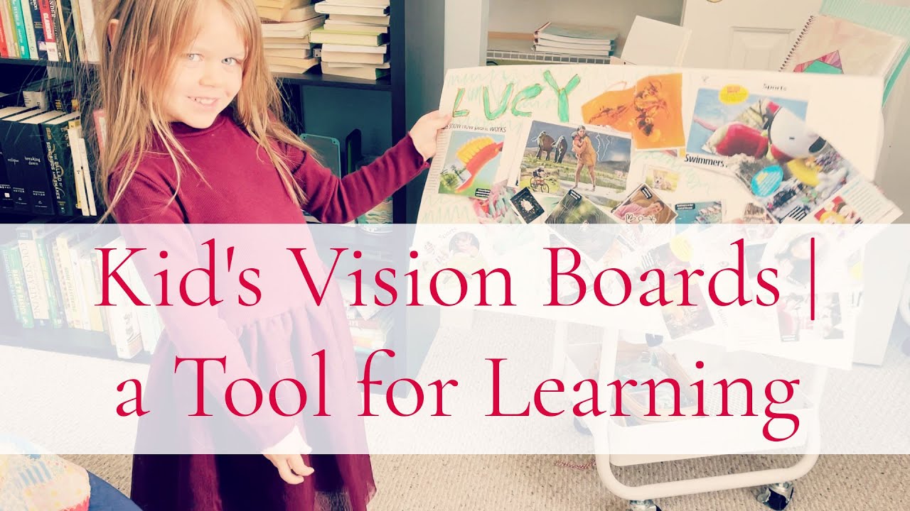 How to Create a Kid's Vision Board to use as a Tool for Learning - YouTube