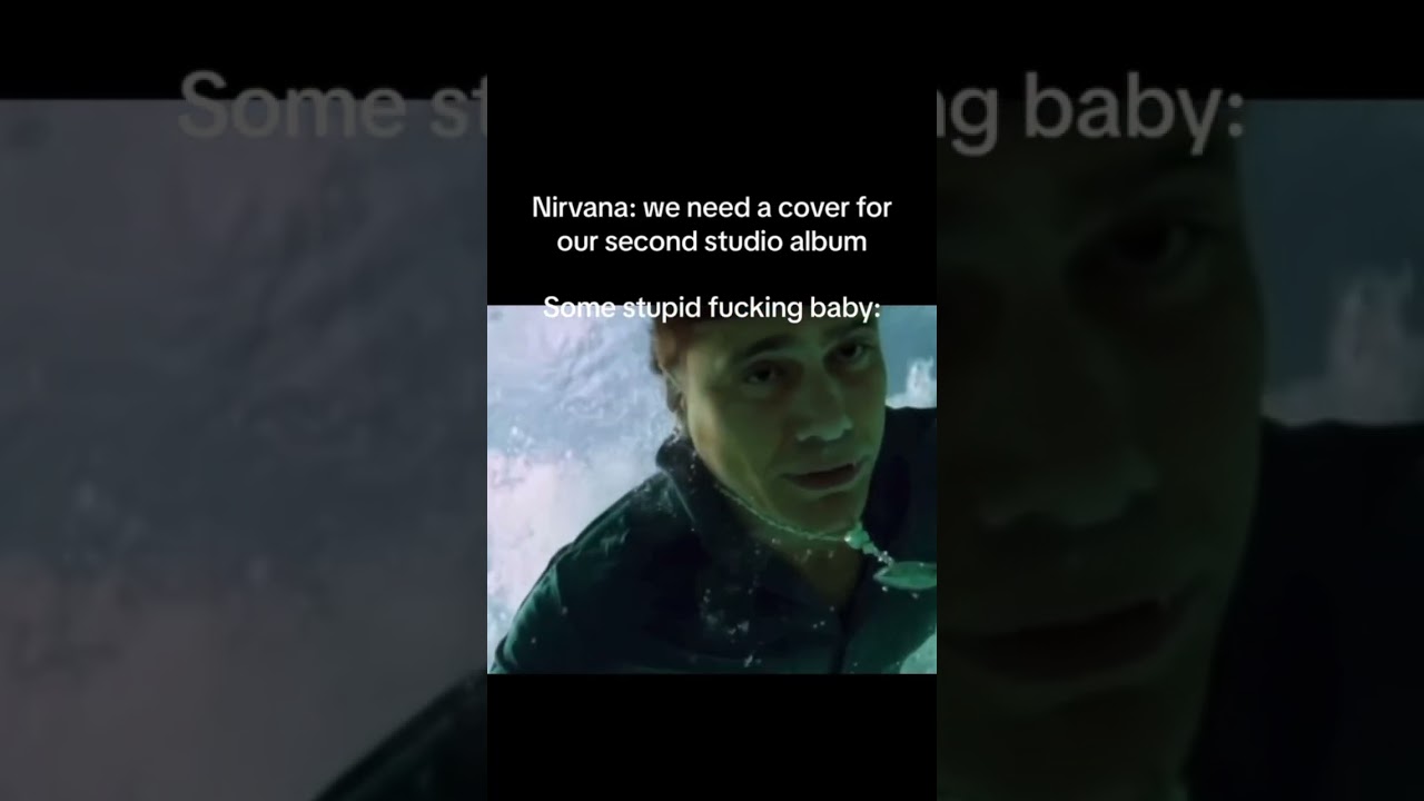 Nirvana : We Need A Cover For Our Second Studio Album Some Stupid Baby : - Breaking Bad Man In Pool