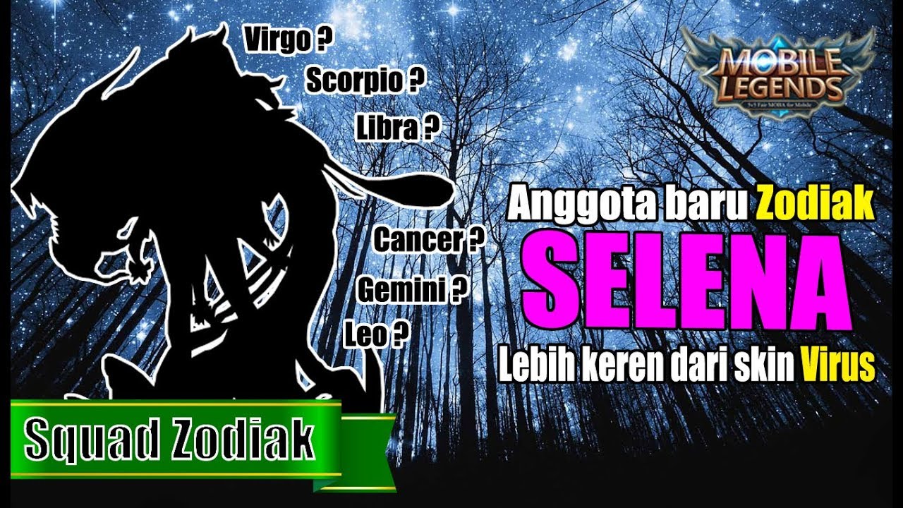 new season skin mobile legends SKIN ZODIAK TERBARU !! SELENA RESMI BERGABUNG DALAM SQUAD ZODIAK