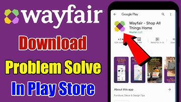 WAYFAIR app not download install pending problem solve in play store ios