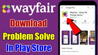 WAYFAIR app not download install pending problem solve in play store ios screenshot 2